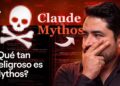 Por qué Claude Mythos es peligroso